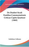 de Diodori Siculi Fontibus Commentationis Criticae Capita Quattuor (1869)