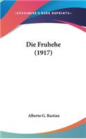 Die Fruhehe (1917)