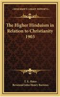 The Higher Hinduism in Relation to Christianity 1903