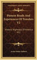 Pioneer Roads and Experiences of Travelers V2: Historic Highways of America V12