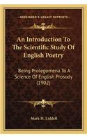 Introduction to the Scientific Study of English Poetry