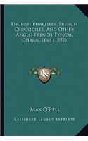 English Pharisees, French Crocodiles, and Other Anglo-French Typical Characters (1892)