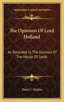 Opinions of Lord Holland