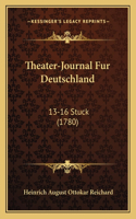 Theater-Journal Fur Deutschland: 13-16 Stuck (1780)(German)