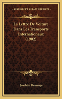 La Lettre De Voiture Dans Les Transports Internationaux (1902)