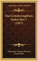 Das Grotzherzogthum Baden Part 1 (1857)
