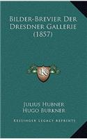 Bilder-Brevier Der Dresdner Gallerie (1857)