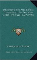 Irregularities And Simple Impediments In The New Code Of Canon Law (1920)
