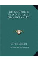 Die Naturliche Und Die Ubliche Bilanzform (1903)