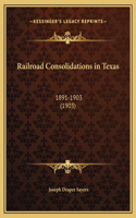 Railroad Consolidations in Texas