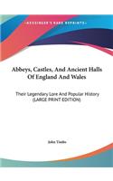 Abbeys, Castles, And Ancient Halls Of England And Wales