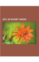 2011 in Rugby Union: 2011 Super Rugby Season, 2010-11 Magners League, 2011 Six Nations Championship Fixtures, 2010-11 Amlin Challenge Cup P(English)