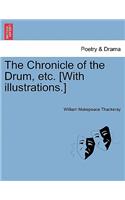 The Chronicle of the Drum, Etc. [With Illustrations.]: (English)