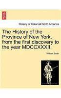 History of the Province of New York, from the first discovery to the year MDCCXXXII.