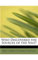 Who Discovered the Sources of the Nile?