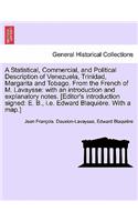 A Statistical, Commercial, and Political Description of Venezuela, Trinidad, Margarita and Tobago. From the French of M. Lavaysse