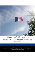Webster's Guide to Anarchism: Anarchism in France