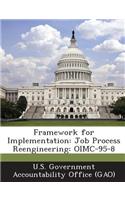 Framework for Implementation: Job Process Reengineering: Oimc-95-8(English)