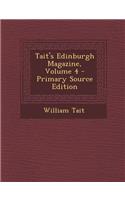 Tait's Edinburgh Magazine, Volume 4: (English)