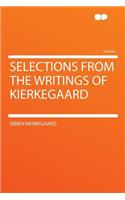 Selections from the Writings of Kierkegaard