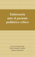 Enfermería ante el paciente pediátrico crítico