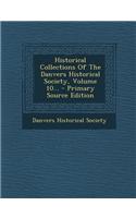 Historical Collections of the Danvers Historical Society, Volume 10...