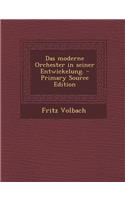 Das Moderne Orchester in Seiner Entwickelung.