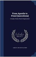 From Apostle to Priest [microform]