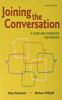 Joining the Conversation: A Guide and Handbook for Writers & a Student's Companion to Joining the Conversation