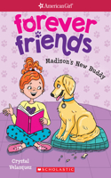 Madison's New Buddy (American Girl: Forever Friends #2), Volume 2