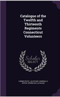 Catalogue of the Twelfth and Thirteenth Regiments Connecticut Volunteers
