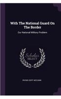 With The National Guard On The Border