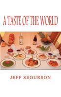 A Taste of the World: (English)