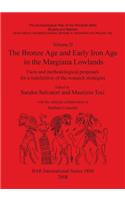 Volume II. The Bronze Age and Early Iron Age in the Margiana Lowlands: Facts and methodological proposals for a redefinition of the research strategies