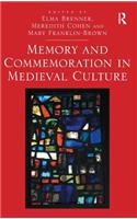 Memory and Commemoration in Medieval Culture