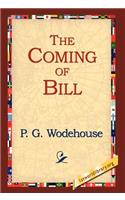 The Coming of Bill: (English)