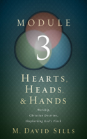 Hearts, Heads, and Hands- Module 3