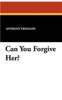 Can You Forgive Her?