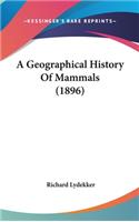 Geographical History Of Mammals (1896)