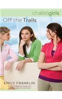 Off the Trails: Chalet Girls