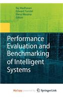 Performance Evaluation and Benchmarking of Intelligent Systems