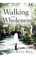 Walking with Wholeness