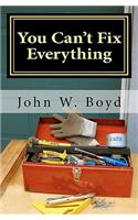 You Can't Fix Everything
