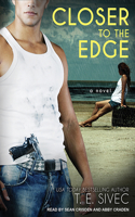 Closer to the Edge: (4 Playing with Fire)