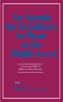 Agenda For Excellence in Music at the Middle Level