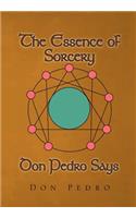 Essence of Sorcery Don Pedro Says