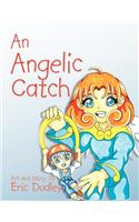 An Angelic Catch