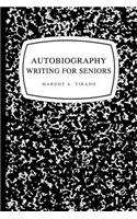 Autobiography Writing for Seniors