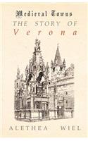 Story of Verona (Medieval Towns Series)