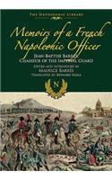 Memoirs of a French Napoleonic Officer: Jean-Baptiste Barres, Chasseur of the Imperial Guard